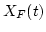 $\displaystyle X_F (t)$