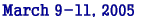 9-11 March, 2005