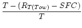 $ \dfrac{T-(R_{T(Tow)}-SFC)}{T} $